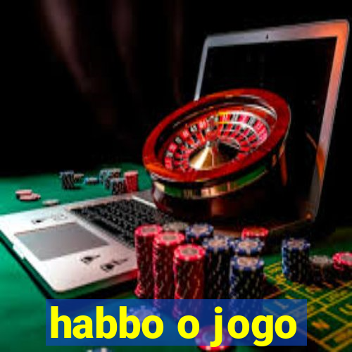 habbo o jogo