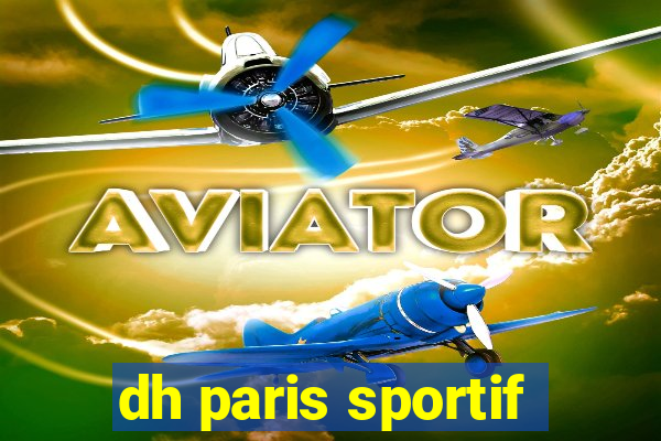 dh paris sportif