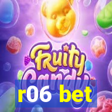 r06 bet