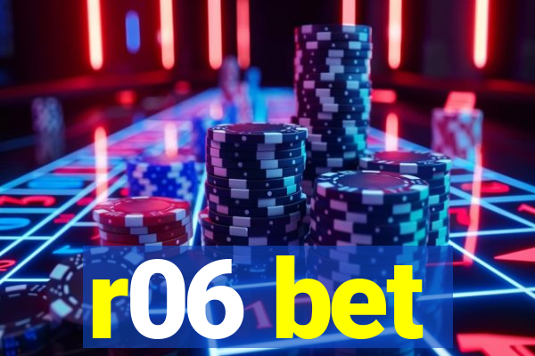 r06 bet