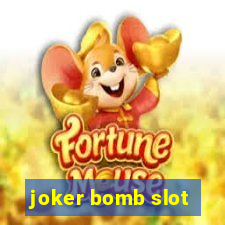 joker bomb slot