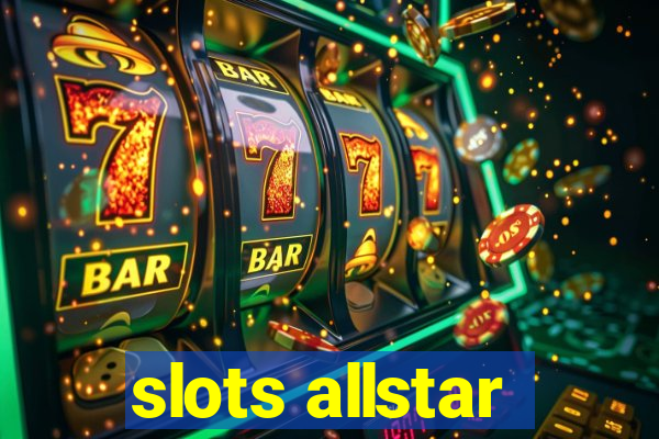 slots allstar