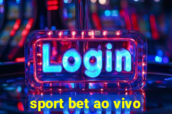 sport bet ao vivo