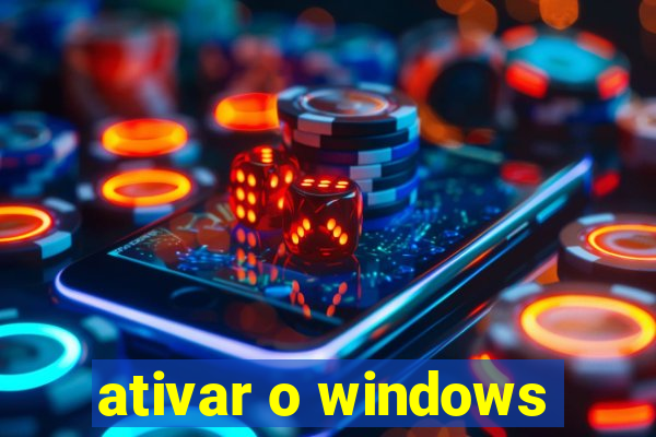 ativar o windows