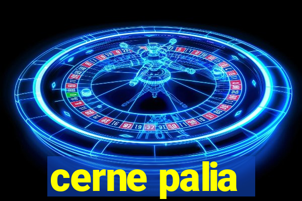 cerne palia