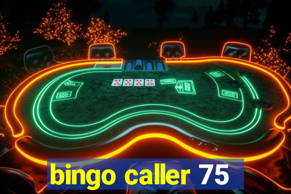 bingo caller 75