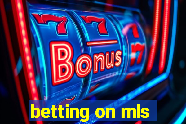 betting on mls