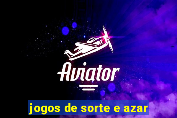 jogos de sorte e azar