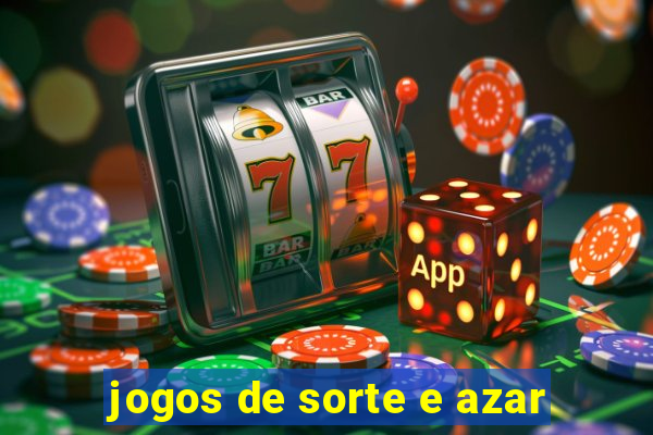 jogos de sorte e azar