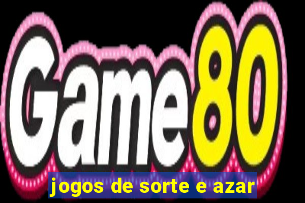 jogos de sorte e azar