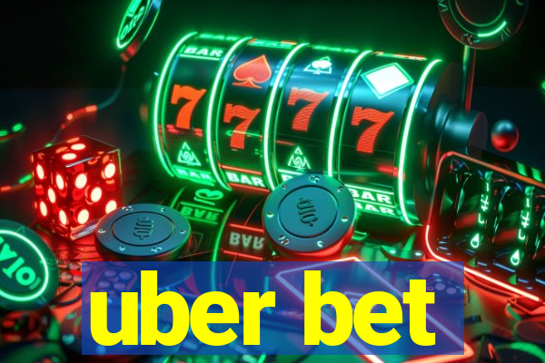 uber bet