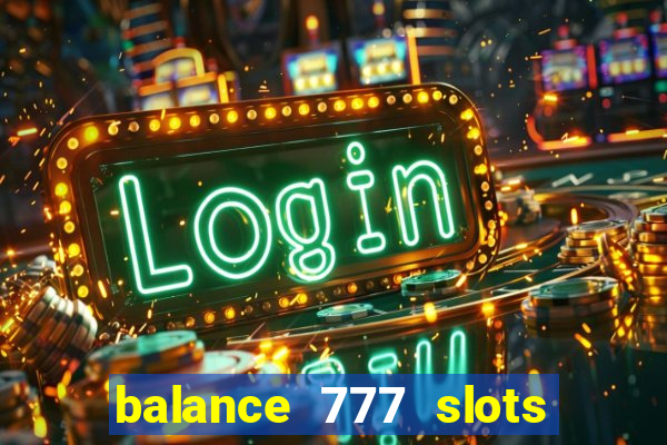 balance 777 slots 茅 confi谩vel