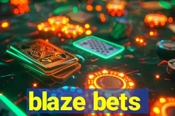 blaze bets