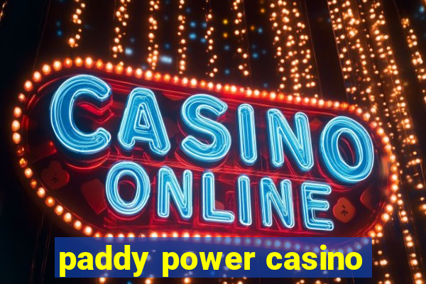 paddy power casino