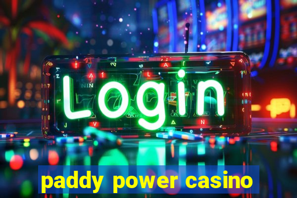 paddy power casino