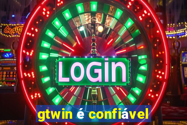 gtwin é confiável