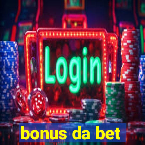 bonus da bet