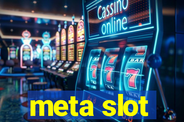 meta slot