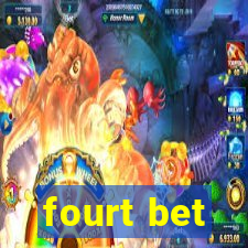 fourt bet