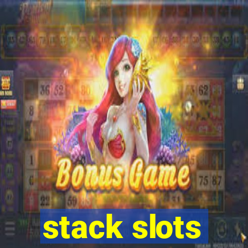 stack slots