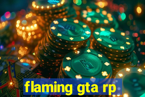 flaming gta rp