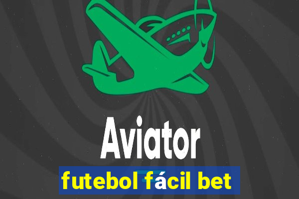 futebol fácil bet