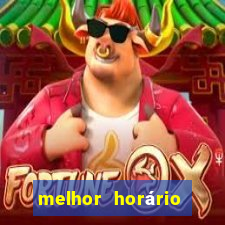 melhor horário para jogar fortune ox hoje a noite