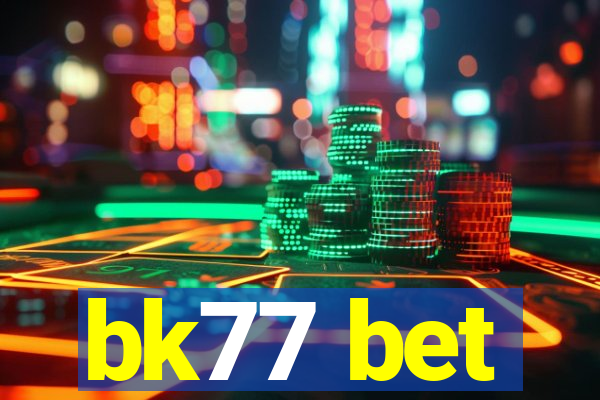 bk77 bet