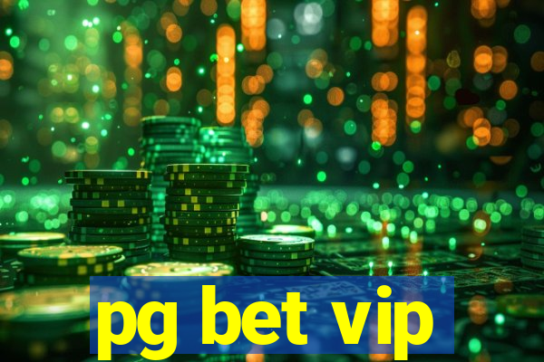 pg bet vip