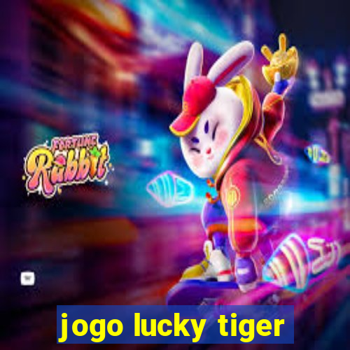 jogo lucky tiger