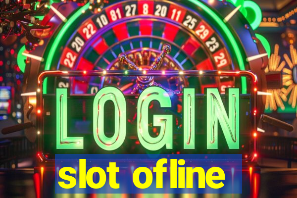 slot ofline