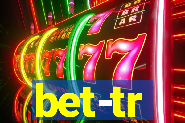 bet-tr