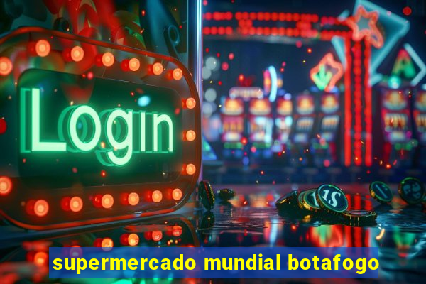 supermercado mundial botafogo