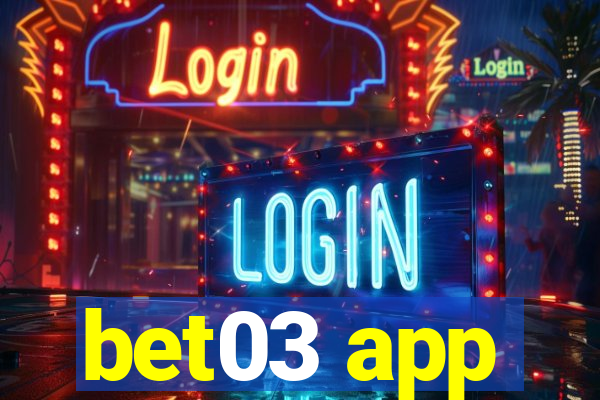 bet03 app