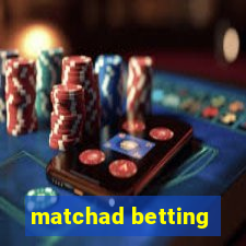 matchad betting