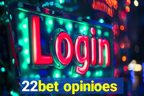 22bet opinioes