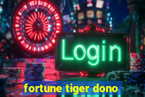 fortune tiger dono