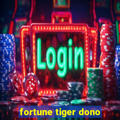 fortune tiger dono