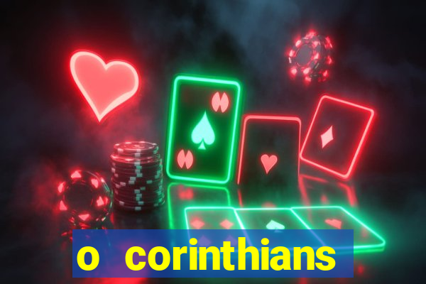 o corinthians ganhou ou perdeu