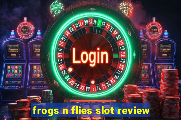 frogs n flies slot review