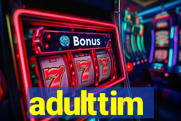 adulttim