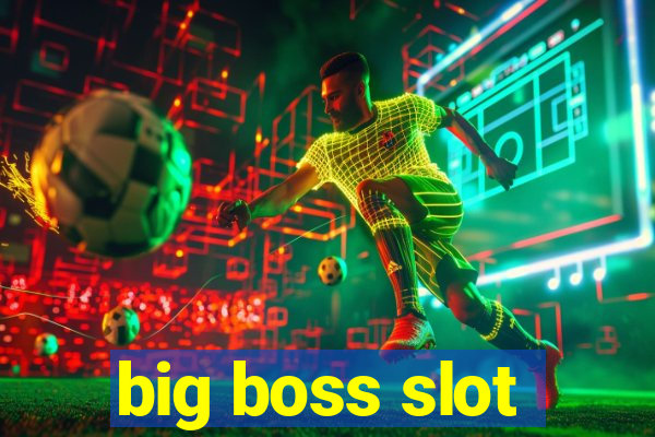 big boss slot