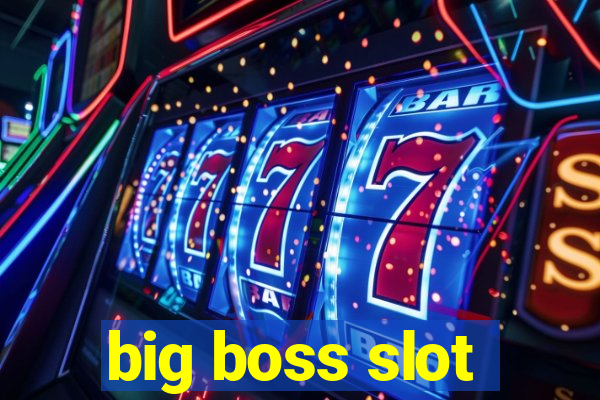 big boss slot