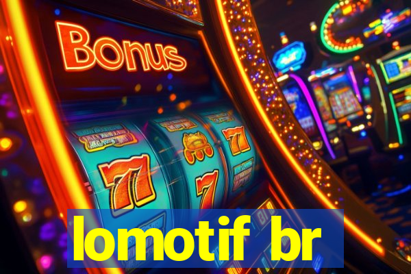 lomotif br