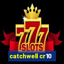 catchwell cr10