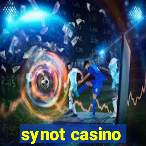 synot casino