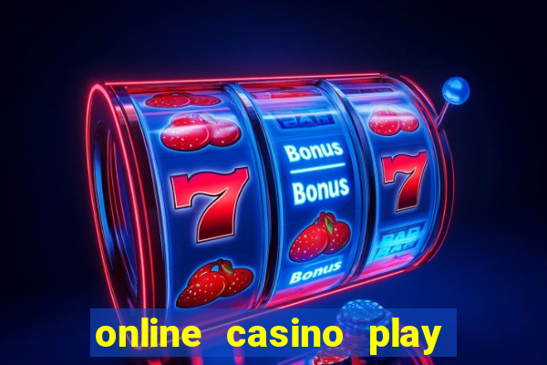 online casino play casino games