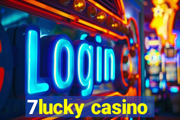 7lucky casino