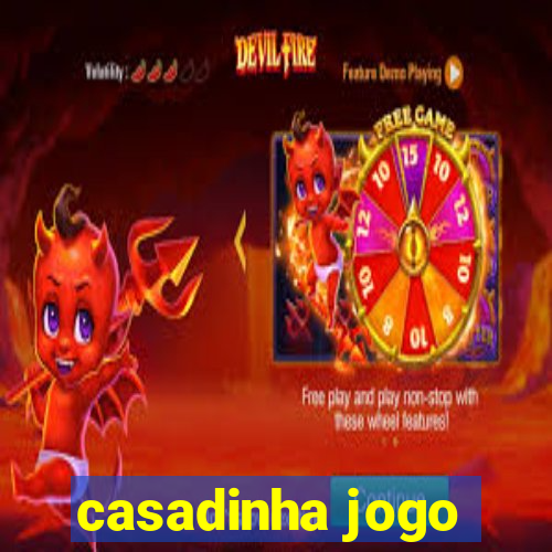 casadinha jogo