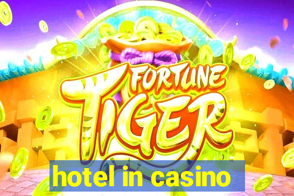 hotel in casino